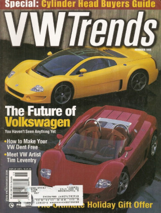 VW TRENDS 1999 NOV - LEVENTRY, PORSCHE POWERED ’63 PICKUP, BUGFEST, TREFFEN